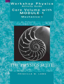Workshop Physics Activity Guide The Core Volume With Module 1 Mechanics I Kinematics And Newtonian Dynamics Units 17 2nd Edition Laws
