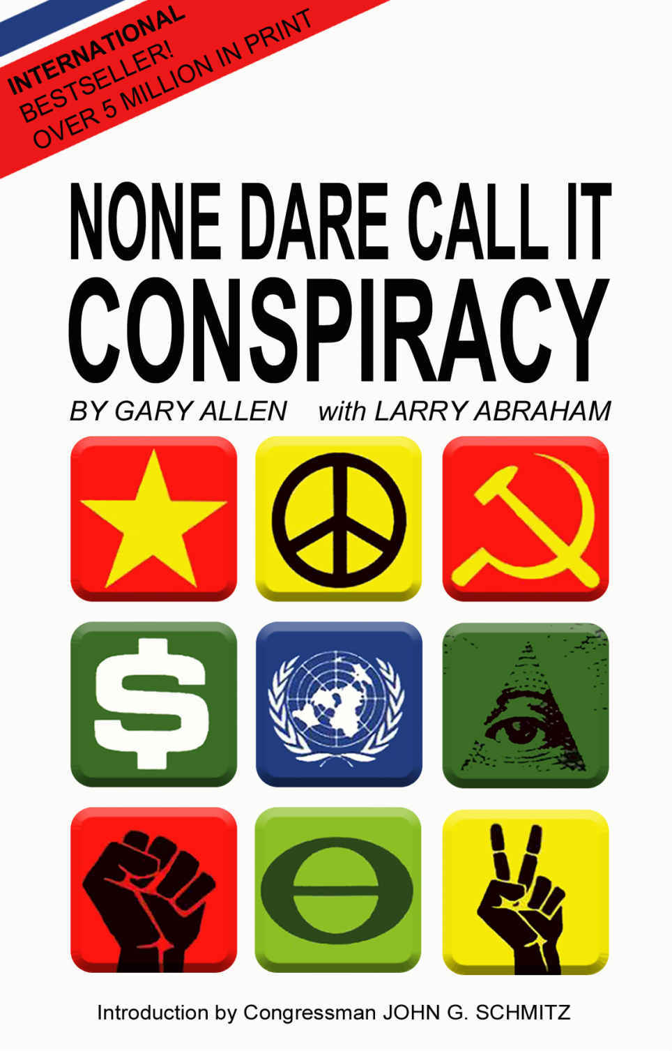 None Dare Call It Conspiracy Gary Allen Larry Abraham