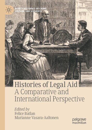 Histories Of Legal Aid A Comparative And International Perspective 1st Ed 2021 Felice Batlan
