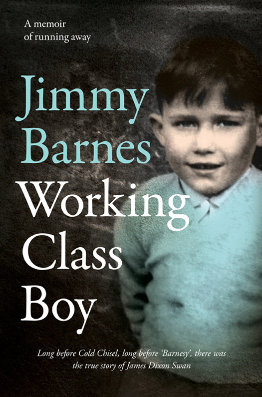 Working Class Boy Jimmy Barnes