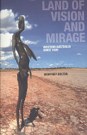Land Of Vision And Mirage Western Australia Since 1826 1st Ed Bolton