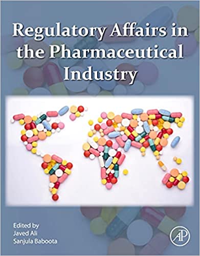 Regulatory Affairs In The Pharmaceutical Industry 1st Edition Javed Ali