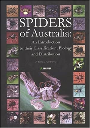 Spiders Of Australia An Introduction To Their Classification Biology Distribution Pensoft Series Faunistica Hawkeswood