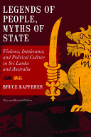 Legends Of People Myths Of State Violence Intolerance And Political Culture In Sri Lanka And Australia Smithsonian Series In Ethnographic Inquiry 1st Edition Kapferer
