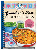 Grandmas Best Comfort Foods 1st Edition Gooseberry Patch