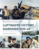 Luftwaffe Victory Markings 193945 Casemate Illustrated Special Saintes