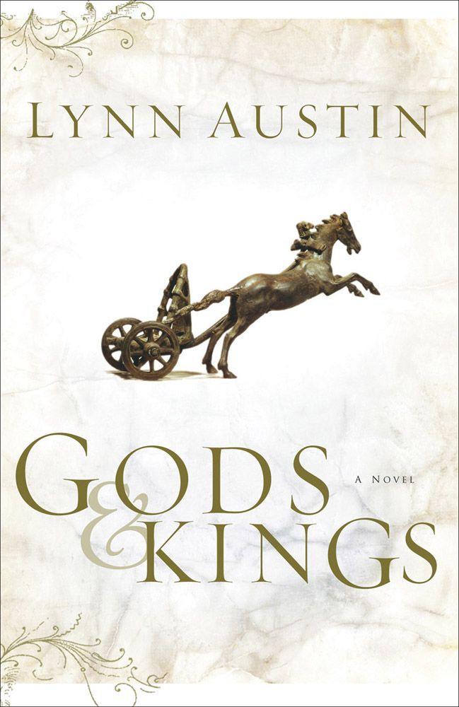 Gods And Kings Chronicles Of The Kings 1 A Novel Lynn Austin