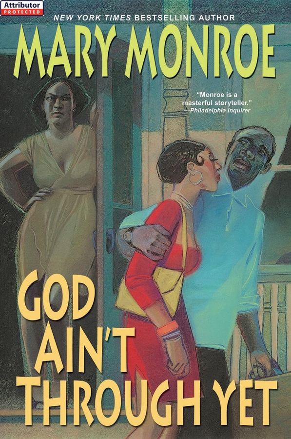 God Aint Through Yet Mary Monroe
