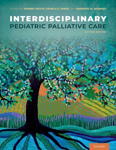 Interdisciplinary Pediatric Palliative Care 2nd Edition 2nd Edition Wolfe