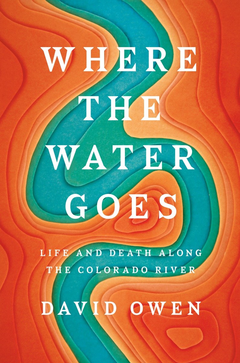 Where The Water Goes David Owen