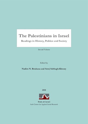 The Palestinians In Israel Readings In History Politics And Society Volume 2 Nadim N Rouhana Areej Sabbaghkhoury