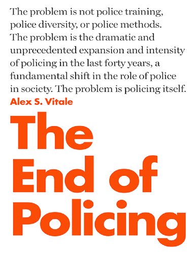 The End Of Policing 1st Edition Alex S Vitale