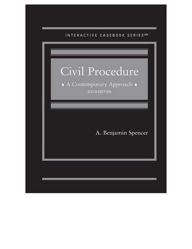 Civil Procedure A Contemporary Approach 6th Edition A Benjamin Spencer