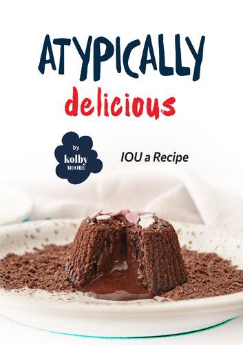 Atypically Delicious Iou A Recipe Kolby Moore