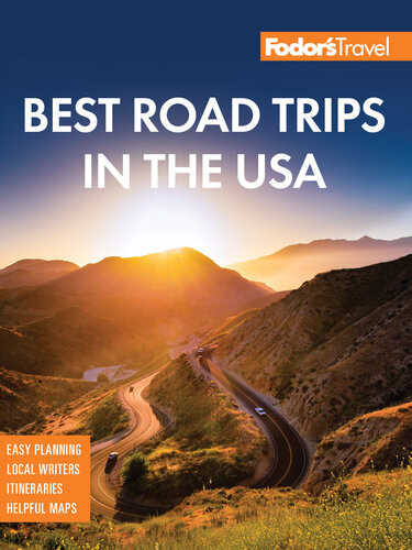 Fodors Best Road Trips In The Usa 1st Edition Fodors Travel Guides