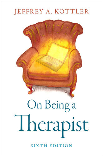 On Being A Therapist 6th Edition Jeffrey A Kottler
