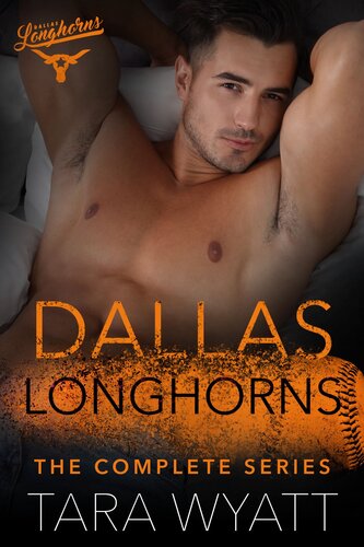 Dallas Longhorns The Complete Series Tara Wyatt