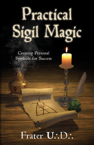 Practical Sigil Magic Creating Personal Symbols For Success Illustrated Frater Ud