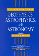 Dictionary Of Geophysics Astrophysics And Astronomy Comprehensive Dictionary Of Physics 1st Edition Richard A Matzner