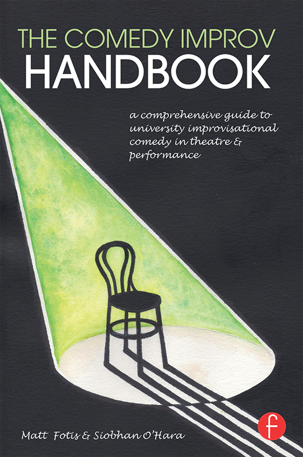 The Comedy Improv Handbook Matt Fotis Siobhan Ohara