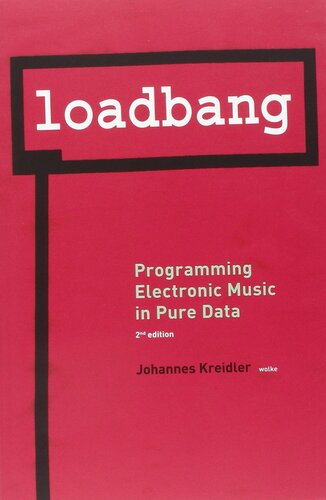 Loadbang Programming Electronic Music In Pure Data 2nd Edition Kreidler