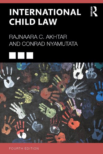 International Child Law 4th Edition Rajnaara Akhtar Conrad Nyamutata