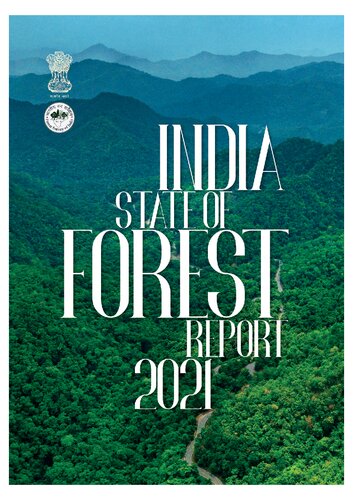 India State Of Forest Report 2021 2021th Edition Forest Survey Of India