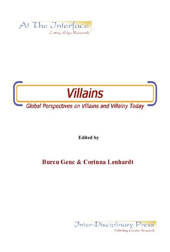 Villains Global Perspectives On Villains And Villainy Today Burcu Genc Editor