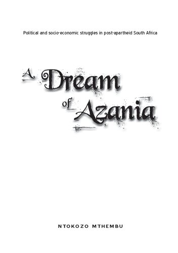 A Dream Of Azania Political And Socioeconomic Struggles In Postapartheid South Africa Ntokozo Mthembu