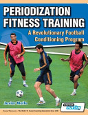 Periodization Fitness Training A Revolutionary Football Conditioning Program Mallo