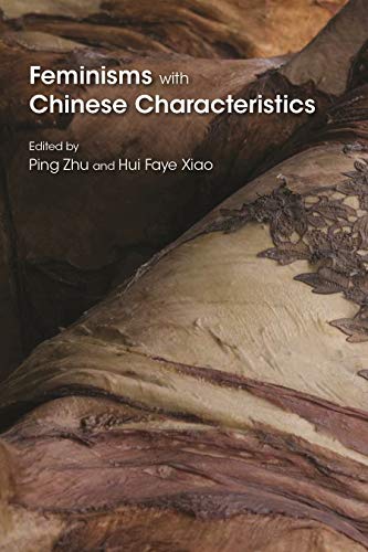 Feminisms With Chinese Characteristics Gender And Globalization Ping Zhu
