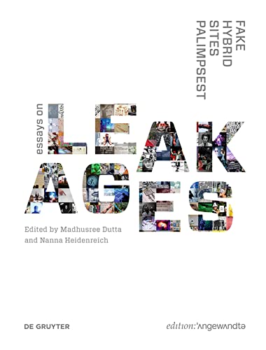 Fake Hybrid Sites Palimpsest Essays On Leakages Dutta Madhusree Heidenreich