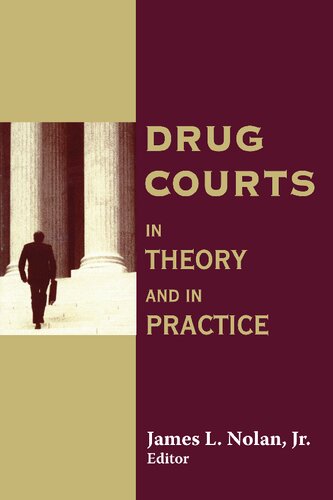 Drug Courts In Theory And In Practice 1st Edition James L Nolan Jr Ed