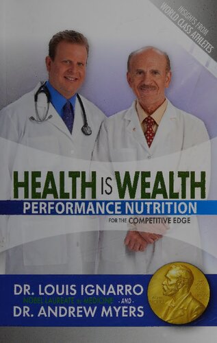 Health Is Wealth Performance Nutrition For The Competitive Edge Louis Ignarro