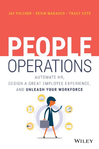 People Operations Automate Hr Design A Great Employee Experience And Unleash Your Workforce Jay Fulcher