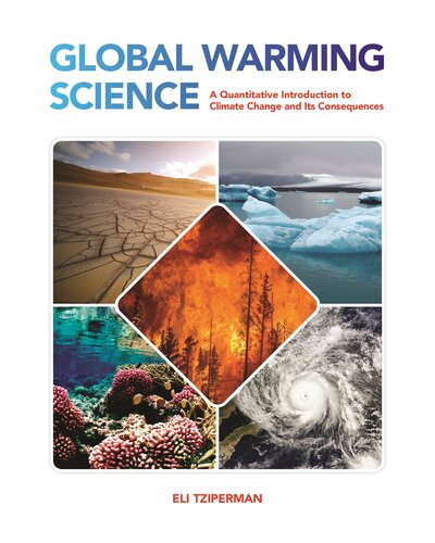 Global Warming Science A Quantitative Introduction To Climate Change And Its Consequences Eli Tziperman