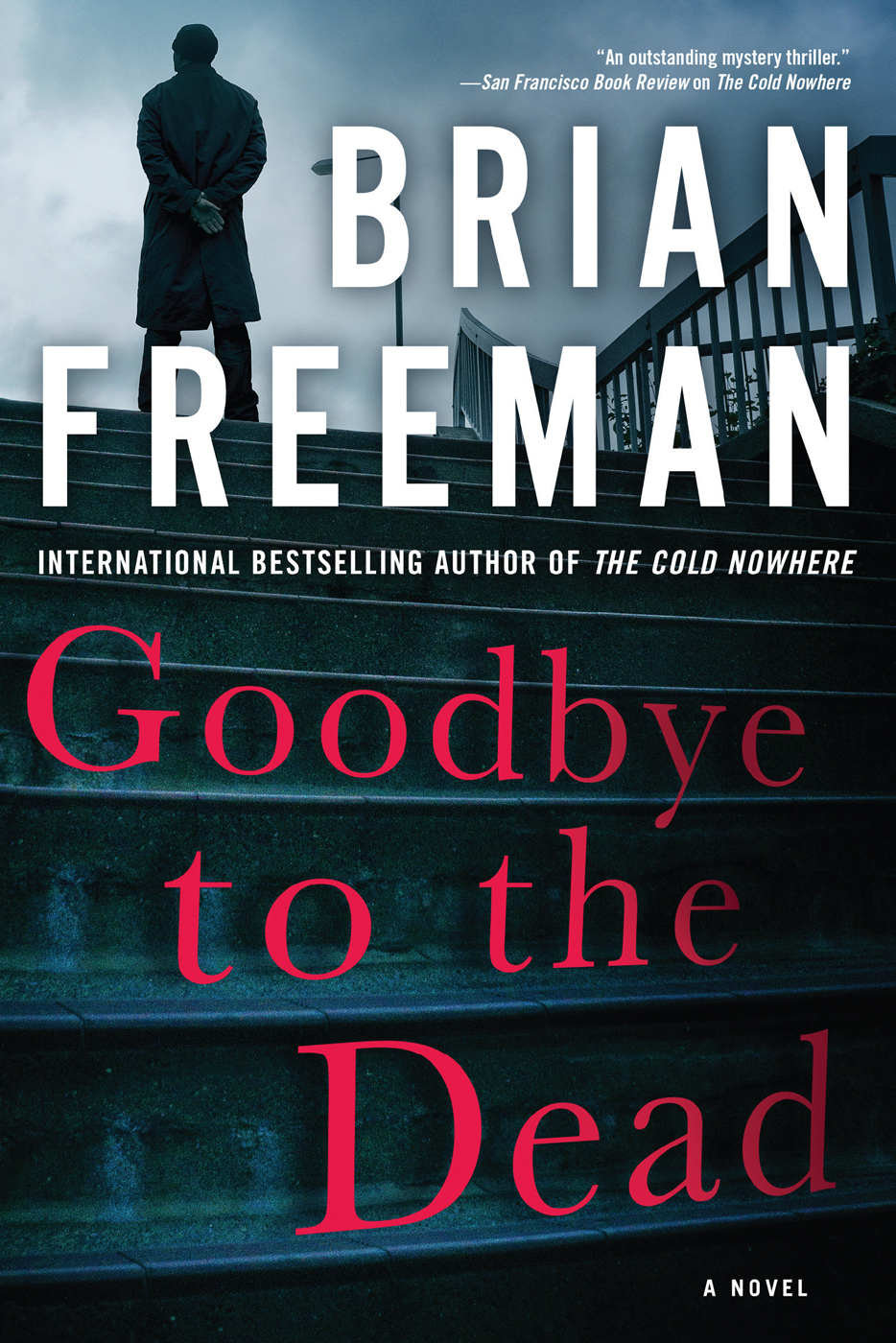 Goodbye To The Dead Brian Freeman