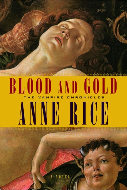 Blood And Gold Anne Rice