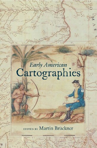 Early American Cartographies Martin Brckner