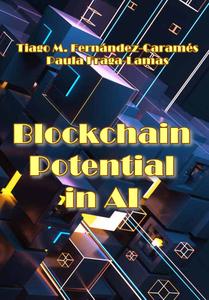 Blockchain Potential In Ai Paula Fragalamas And Tiago M Fernndezcarams