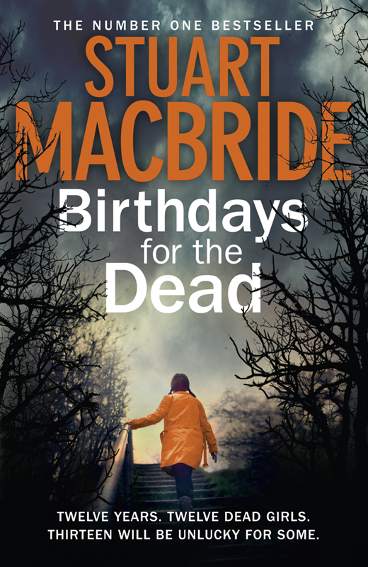 Birthdays For The Dead Stuart Macbride