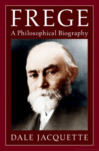 Frege A Philosophical Biography Dale Jacquette