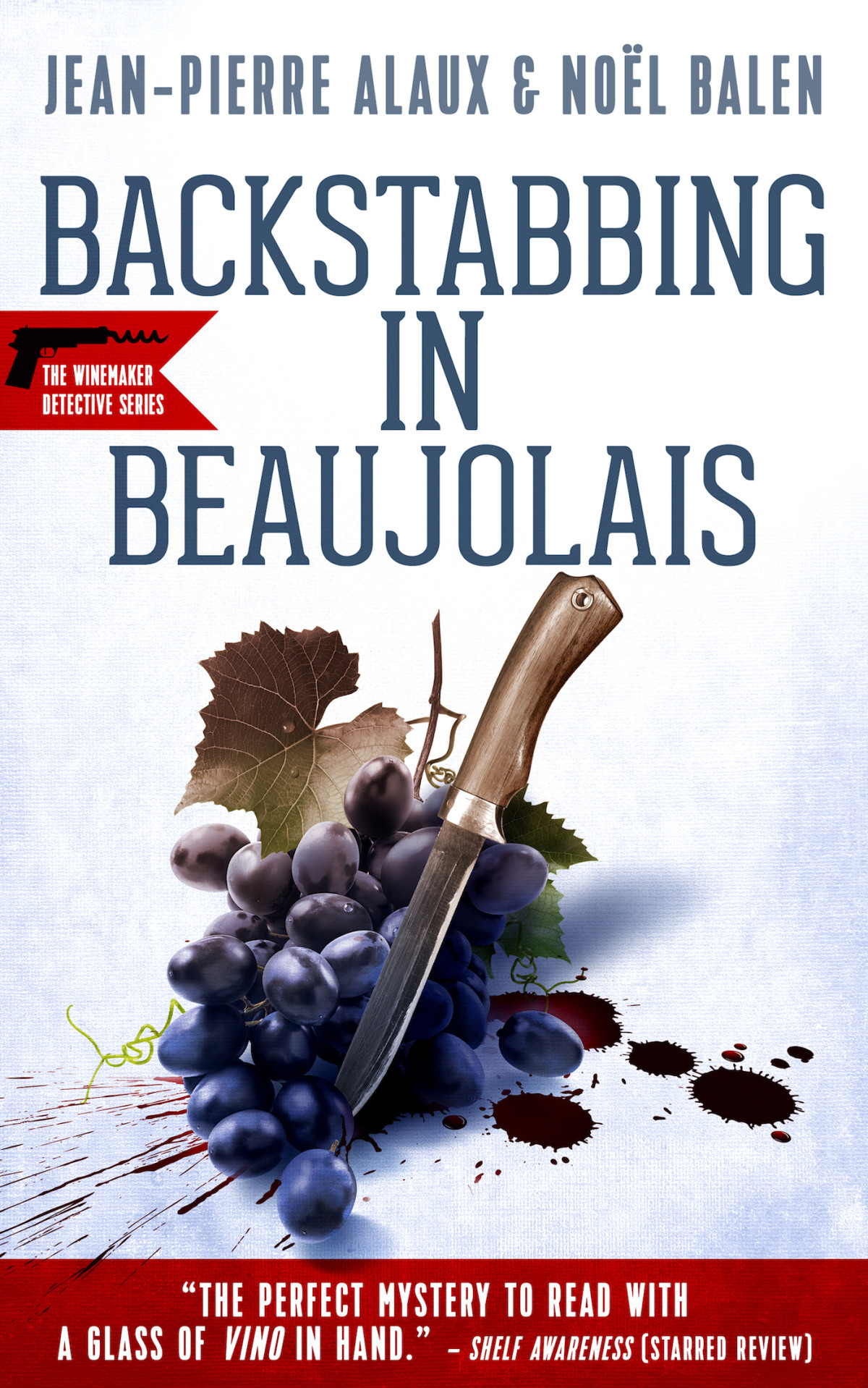 Backstabbing In Beaujolais Jeanpierre Alaux