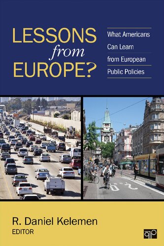 Lessons From Europe What Americans Can Learn From European Public Policies 1st Edition R Daniel Kelemen