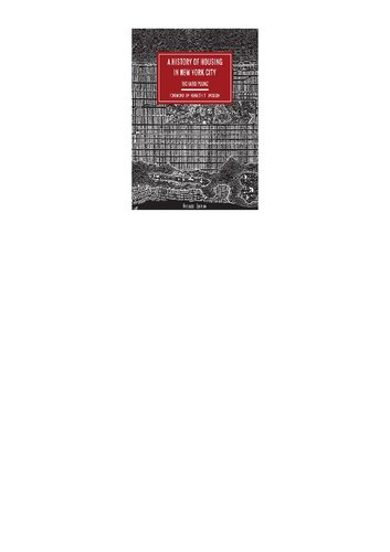 A History Of Housing In New York City Columbia History Of Urban Life Revised Richard Plunz