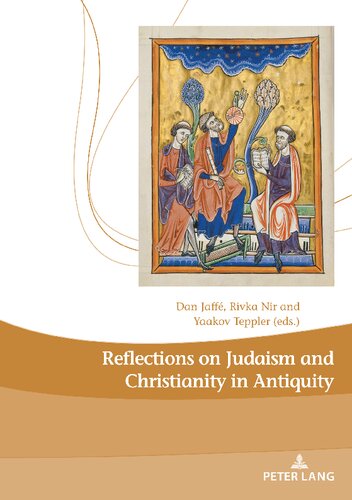 Reflections On Judaism And Christianity In Antiquity Dan Jaff