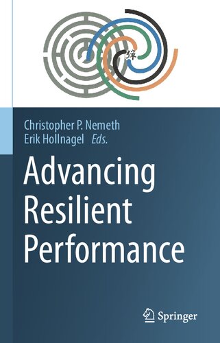 Advancing Resilient Performance 1st Edition Christopher P Nemeth Editor