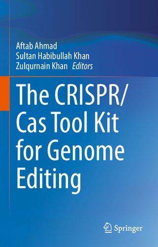 The Crisprcas Tool Kit For Genome Editing Aftab Ahmad Sultan Habibullah Khan