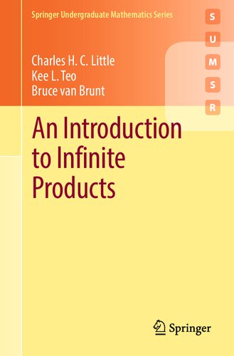 An Introduction To Infinite Products 1st Edition Charles H C Little