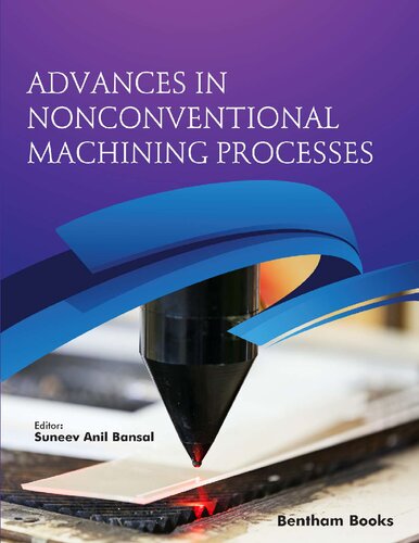 Advances In Nonconventional Machining Processes Suneev Anil Bansal